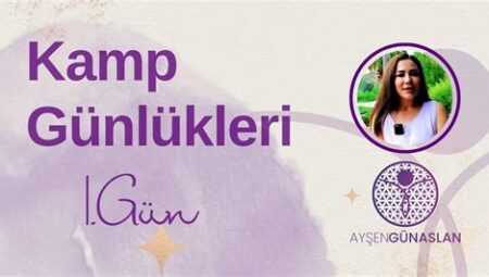Kamp Günlüğü: İlk Gün
