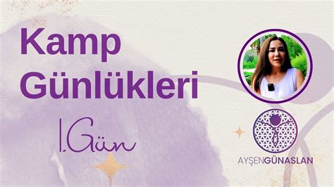 Kamp Günlüğü: İlk Gün