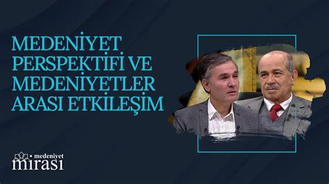 Tarih Üzerine: Medeniyet ve Lider Perspektifi